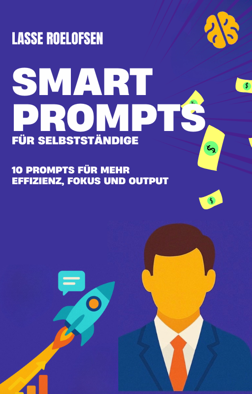 Smart Prompts - 10 Prompts für Selbstständige